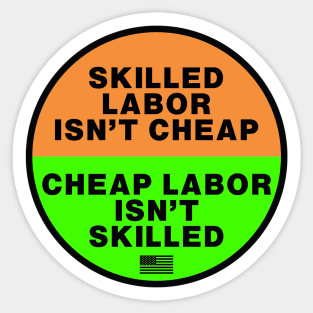 Skilled Labor isn't Cheap OSHA safety colors Sticker